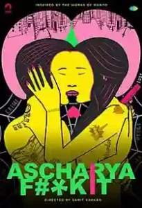 Ascharya Fuck It (2018)
