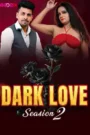 Dark Love 2 (2025) Hindi Short Film