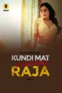 Kundi Mat Kh4dkao R4ja (2025) Part 2 Hindi Web Series
