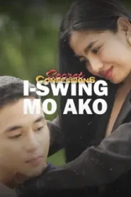 Secret Confessions (2025) I-swing Mo Ako Episode 3