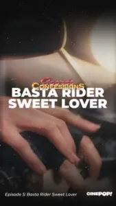 Secret Confessions (2025) Basta Rider Sweet Lover Episode 5