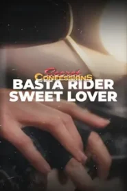 Secret Confessions (2025) Basta Rider Sweet Lover Episode 5